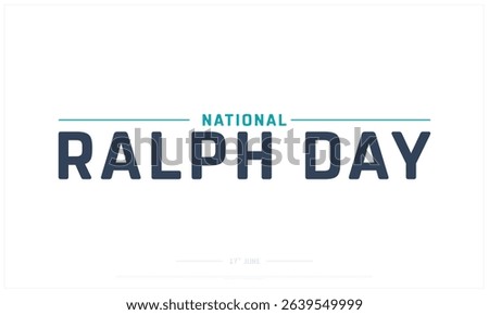 National Ralph Day on white background, Typographic Design of National Ralph Day, Vector Design of National Ralph Day, National Ralph Day Design