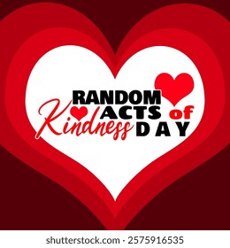 National Random Acts of Kindness Day to celebrate on February 17th. Bold text with calligraphic text in a heart shape frame on dark red background.