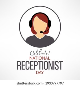 National Receptionists Day is observed each year on the second Wednesday in May gives recognition to receptionists and the valuable contributions they make to the companies where they work. Vector art