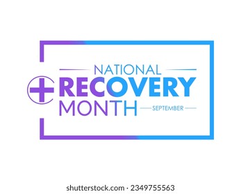 Der National Recovery Month ehrt Reisen zu Heilung, Ermächtigung und Hoffnung. Vektorgrafik-Banner-Vorlage für Gesundheitswesen.