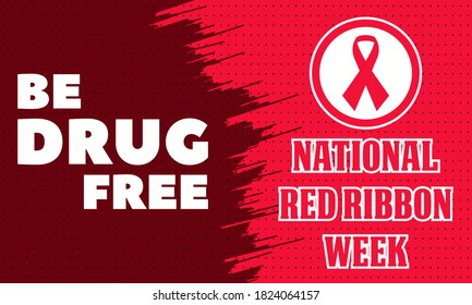 National Red Ribbon Week Takes Place Every Year On October 23-31. Is An Alcohol, Tobacco, And Other Drug And Violence Prevention Awareness Campaign Observed Annually In October In The United States.