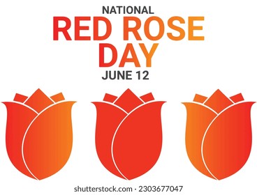 National Red Rose Day Vector illustration. June 12. Suitable for greeting card, poster and banner.