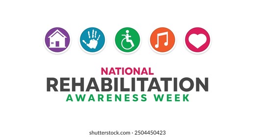 National Rehabilitation Awareness Week. House, hand, people, music and heart. Great for cards, banners, posters, social media and more. White background.