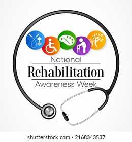 National Rehabilitation awareness week is observed every year in September, it is a branch of medicine that aims to enhance and restore functional ability and quality of life. Vector illustration