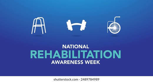 National Rehabilitation awareness week is observed every year in September, it is a branch of medicine that aims to enhance and restore functional ability and quality of life. Vector illustration