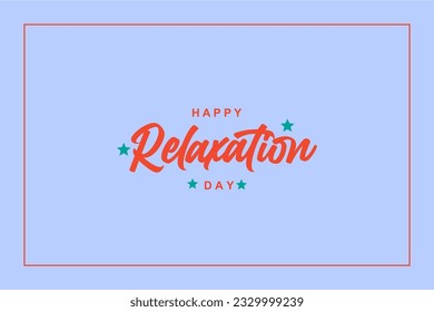 National Relaxation Day, background template Holiday concept