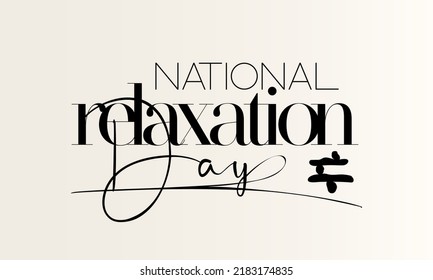 National relaxation day. Black script calligraphy vector design for banner, poster, card and background.