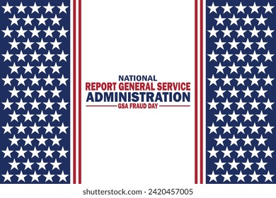National report General Service Administration GSA Fraud Day Vector illustration. Holiday concept. Template for background, banner, card, poster with text inscription.