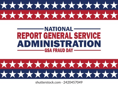 National report General Service Administration GSA Fraud Day. Vector Illustration. Suitable for greeting card, poster and banner.