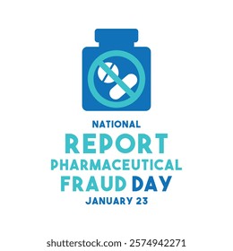 National Report Pharmaceutical Fraud Day. January 23. White background. Eps 10.