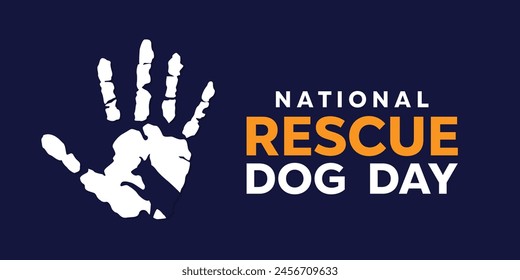 National Rescue Dog Day. Hand and dog. Great for cards, banners, posters, social media and more. Dark blue background.
