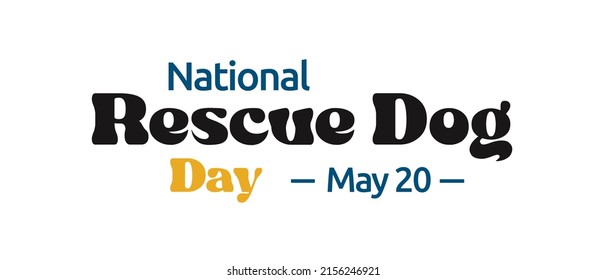 National Rescue Dog Day May 20 Phrase Colorful Lettering With White Background