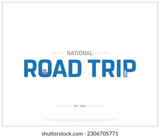 National Road Trip Day, Road Trip Day, Road Trip, National Day, 26th may, Concept, Editable, Typographic Design, typography, Vector, Eps, travelling through road, Car's Icon, tourism, Corporate Design
