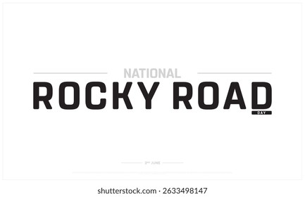 National Rocky Road Day on white background, Typographic Design of Rocky Road Day, Vector Design of Rocky Road Day, National Rocky Road Day Design