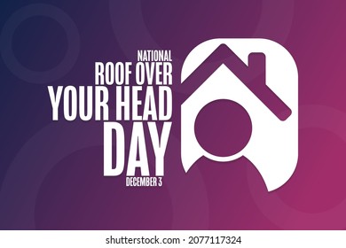National Roof Over Your Head Day. December 3. Holiday concept. Template for background, banner, card, poster with text inscription. Vector EPS10 illustration