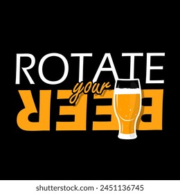 National Rotate Your Beer Day event banner. Bold text with the word Beer upside down and a glass of beer on black background to celebrate on May 1st