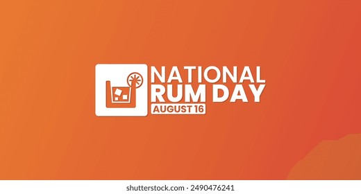 National Rum Day, August 16, suitable for social media post, card greeting, banner, template design, print, suitable for event, website, vector illustration, with Rum glass illustration