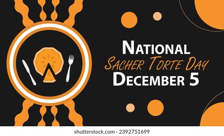 NATIONAL SACHER TORTE DAY vector banner design. Happy NATIONAL SACHER TORTE DAY modern minimal graphic poster illustration.