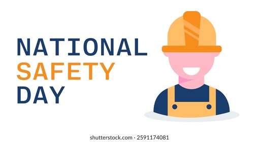 National safety day. Construction worker with a cheerful expression, wearing protective gear. Vector illustration with text.