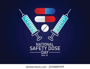 National Safety Dose Day. May 15. Holiday concept. Template for background, banner, card, poster with text inscription.