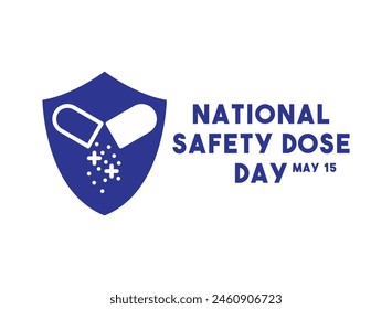 National Safety Dose Day. May 15. Eps 10.
