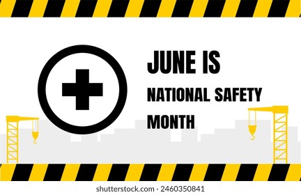 National Safety Month background illustration. June is national safety month can use to printable, web, social media, blog, etc. crane illustration