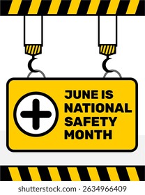 National Safety Month background illustration. June is national safety month with white background an crane element graphic. Can use for social media, web, poster template or print purpose