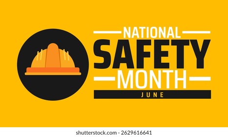 National Safety Month Banner. June Campaign with Construction Helmet. Awareness Illustration.