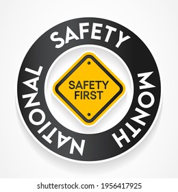 National safety month is celebrated every year in June to remind us the importance of safety and awareness of our surroundings. Vector illustration