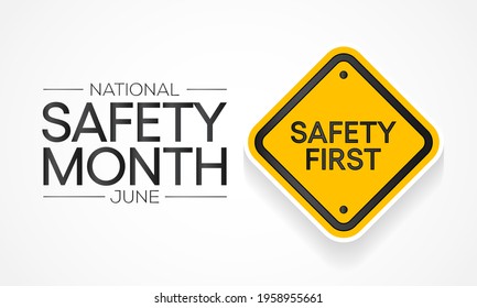 National safety month is celebrated every year in June to remind us the importance of safety and awareness of our surroundings. Vector illustration
