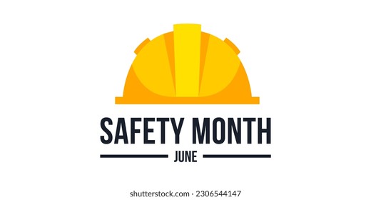 National safety month is celebrated every year in June to remind us the importance of safety and awareness of our surroundings, National safety month banner, reminder. Vector illustration