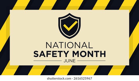 National safety month is celebrated every year in June to remind us the importance of safety and awareness of our surroundings.