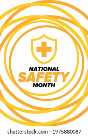 National Safety Month in June. Annual month-long celebrated in United States. Warning of unintentional injuries at work, at home, on the road. Safety concept. Poster, card, banner and background