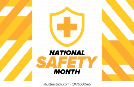National Safety Month in June. Annual month-long celebrated in United States. Warning of unintentional injuries at work, at home, on the road. Safety concept. Poster, card, banner and background
