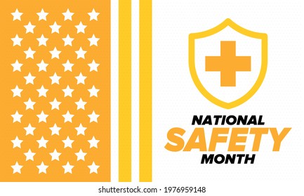 National Safety Month in June. Annual month-long celebrated in United States. Warning of unintentional injuries at work, at home, on the road. Safety concept. Poster, card, banner and background