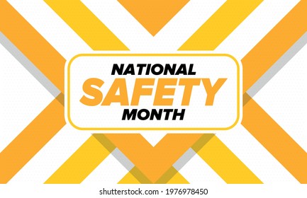 National Safety Month in June. Annual month-long celebrated in United States. Warning of unintentional injuries at work, at home, on the road. Safety concept. Poster, card, banner and background