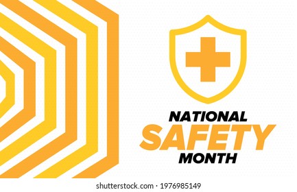 National Safety Month in June. Annual month-long celebrated in United States. Warning of unintentional injuries at work, at home, on the road. Safety concept. Poster, card, banner and background