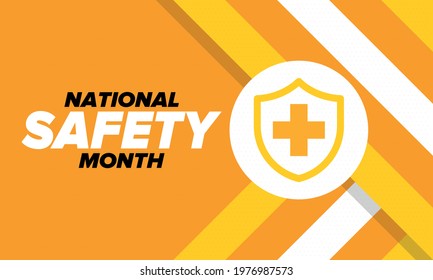 National Safety Month in June. Annual month-long celebrated in United States. Warning of unintentional injuries at work, at home, on the road. Safety concept. Poster, card, banner and background