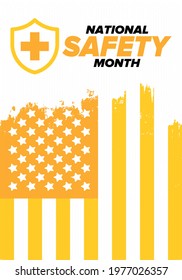 National Safety Month in June. Annual month-long celebrated in United States. Warning of unintentional injuries at work, at home, on the road. Safety concept. Poster, card, banner and background