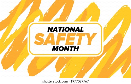 National Safety Month in June. Annual month-long celebrated in United States. Warning of unintentional injuries at work, at home, on the road. Safety concept. Poster, card, banner and background