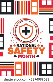 National Safety Month in June. Annual month-long celebrated in United States. Warning of unintentional injuries at work, at home, on the road. Safety concept. Poster, card, banner and background