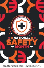 National Safety Month in June. Annual month-long celebrated in United States. Warning of unintentional injuries at work, at home, on the road. Safety concept. Poster, card, banner and background