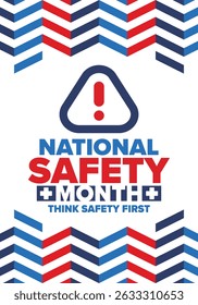 National Safety Month in June. Annual month-long celebrated in United States. Warning of unintentional injuries at work, at home, on the road. Safety concept. Poster, card, banner and background