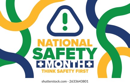 National Safety Month in June. Annual month-long celebrated in United States. Warning of unintentional injuries at work, at home, on the road. Safety concept. Poster, card, banner and background