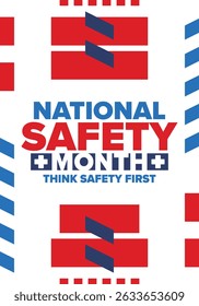 National Safety Month in June. Annual month-long celebrated in United States. Warning of unintentional injuries at work, at home, on the road. Safety concept. Poster, card, banner and background
