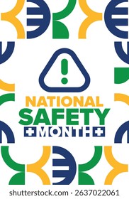 National Safety Month in June. Annual month-long celebrated in United States. Warning of unintentional injuries at work, at home, on the road. Safety concept. Poster, card, banner and background