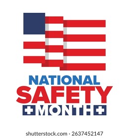 National Safety Month in June. Annual month-long celebrated in United States. Warning of unintentional injuries at work, at home, on the road. Safety concept. Poster, card, banner and background