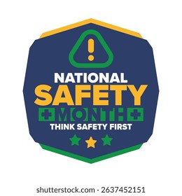 National Safety Month in June. Annual month-long celebrated in United States. Warning of unintentional injuries at work, at home, on the road. Safety concept. Poster, card, banner and background