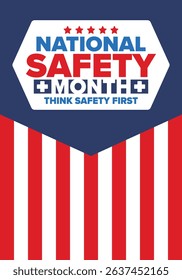 National Safety Month in June. Annual month-long celebrated in United States. Warning of unintentional injuries at work, at home, on the road. Safety concept. Poster, card, banner and background