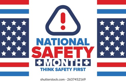 National Safety Month in June. Annual month-long celebrated in United States. Warning of unintentional injuries at work, at home, on the road. Safety concept. Poster, card, banner and background